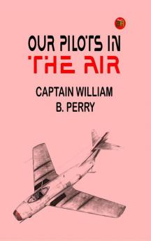 Our Pilots in the Air