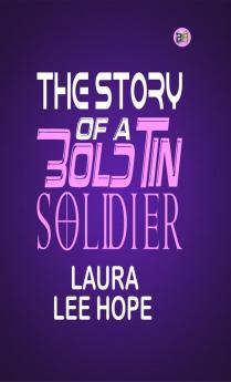The Story of a Bold Tin Soldier