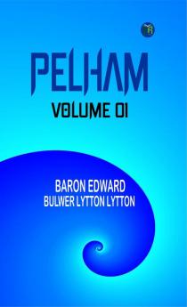 Pelham Volume 01