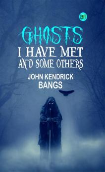 Ghosts I Have Met and Some Others