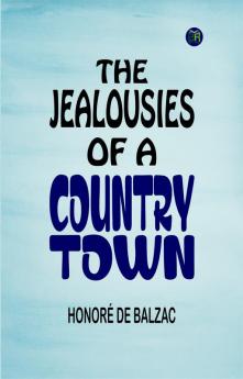 The Jealousies of a Country Town