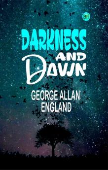 Darkness and Dawn