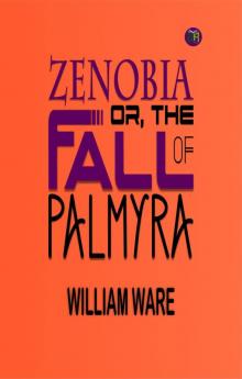 Zenobia; or the Fall of Palmyra