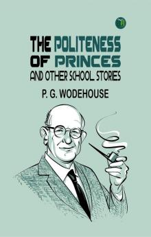 The Politeness of Princes and Other School Stories