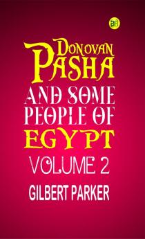 Donovan Pasha and Some People of Egypt Volume 2