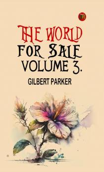The World for Sale Volume 3.