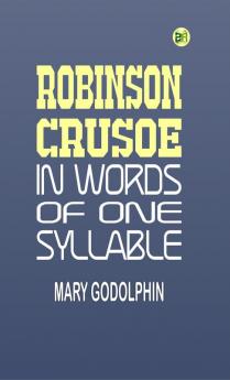 Robinson Crusoe in Words of One Syllable