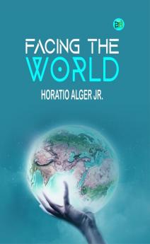 Facing the World