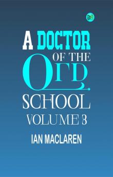 A Doctor of the Old School Volume 3