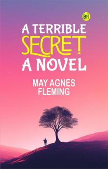 A Terrible Secret: A Novel