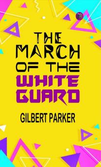 The March of the White Guard