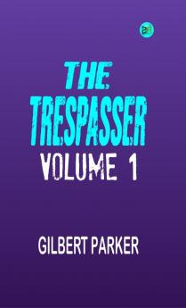 The Trespasser Volume 1