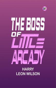 The Boss of Little Arcady