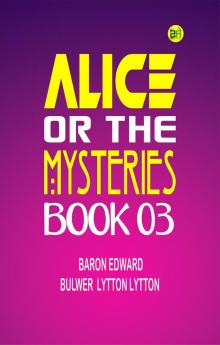Alice or the Mysteries Book 03