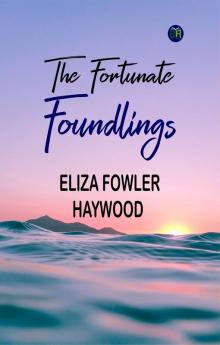 The Fortunate Foundlings