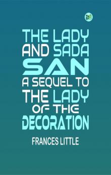 The Lady and Sada San A Sequel to the Lady of the Decoration