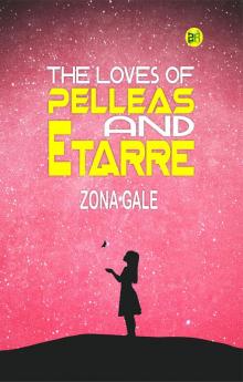 THE LOVES OF PELLEAS AND ETARRE