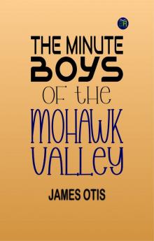 The Minute Boys of the Mohawk Valley
