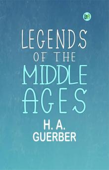 Legends of the Middle Ages