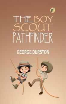 The Boy Scout Pathfinder