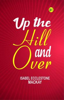 Up the Hill and Over