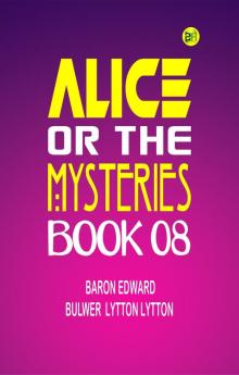 Alice or the Mysteries Book 08