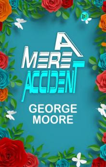 A Mere Accident