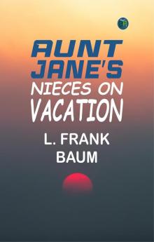 Aunt Jane's Nieces on Vacation