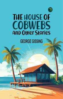 The House of Cobwebs and Other Stories