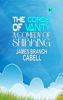 The Cords of Vanity: A Comedy of Shirking