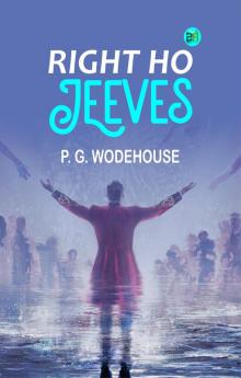 Right Ho Jeeves