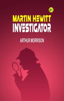 Martin Hewitt Investigator