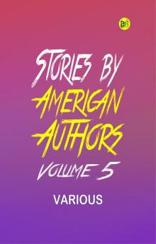 Stories by American Authors Volume 5