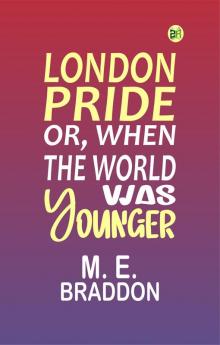 London Pride Or When the World Was Younger