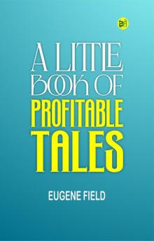 A Little Book of Profitable Tales