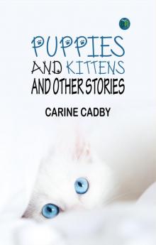 Puppies and kittens and other stories