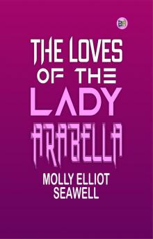 THE LOVES  OF THE LADY ARABELLA