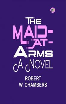 The Maid-At-Arms: A Novel