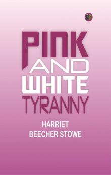 Pink and White Tyranny