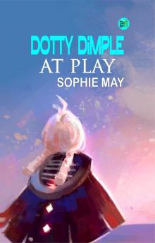 Dotty Dimple at Play