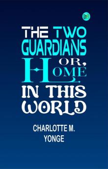 The Two Guardians or Home in This World