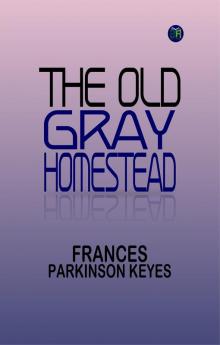 The Old Gray Homestead