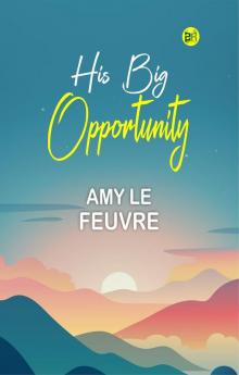 His Big Opportunity