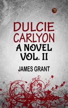DULCIE CARLYON. A NOVEL.VOL. II.