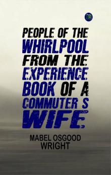People of the Whirlpool From The Experience Book of a Commuter's Wife