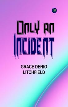 Only an Incident