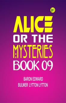 Alice or the Mysteries Book 09