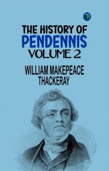 The History of Pendennis Volume 2