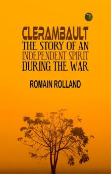 Clerambault: The Story of an Independent Spirit During the War