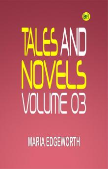 Tales and Novels - Volume 03